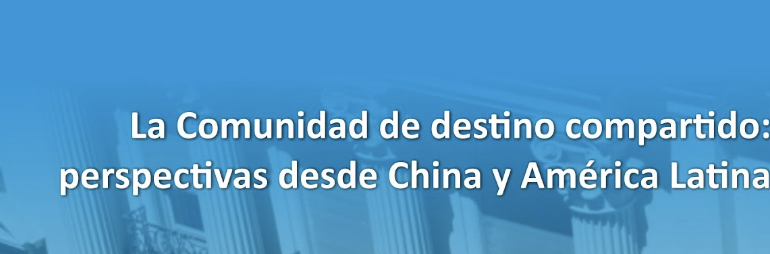  La “comunidad de destino compartido”: la propuesta china para reorganizar el orden mundial (O)
